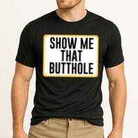 Show Me That Butthole Performance Shirt