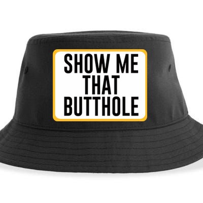 Show Me That Butthole Sustainable Bucket Hat