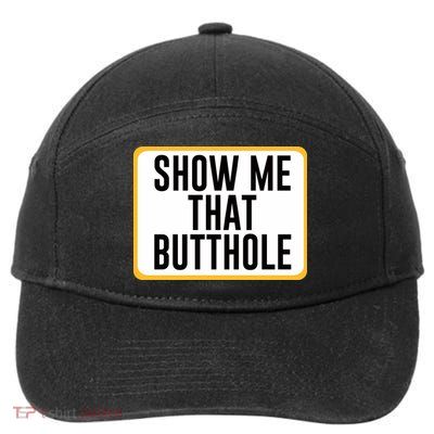 Show Me That Butthole 7-Panel Snapback Hat