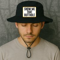 Show Me That Butthole Bucket Hat