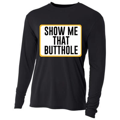 Show Me That Butthole Cooling Performance Long Sleeve Crew