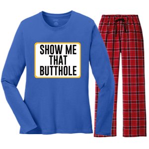 Show Me That Butthole Women's Long Sleeve Flannel Pajama Set 