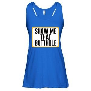 Show Me That Butthole Ladies Essential Flowy Tank