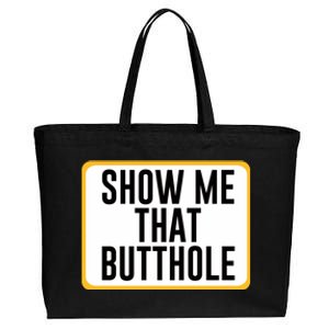 Show Me That Butthole Cotton Canvas Jumbo Tote