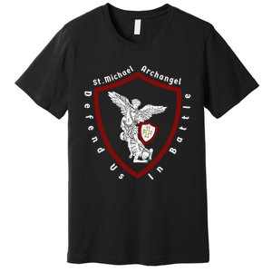 Saint Michael The Archangel Defend Us In Battle Premium T-Shirt