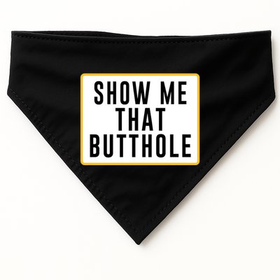 Show Me That Butthole USA-Made Doggie Bandana