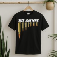 Size Matters Types Of Bulllets T-Shirt