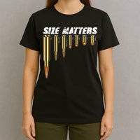 Size Matters Types Of Bulllets T-Shirt