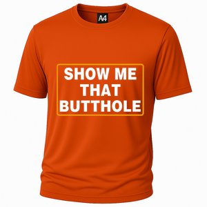 Show Me That Butthole Cooling Performance Crew T-Shirt