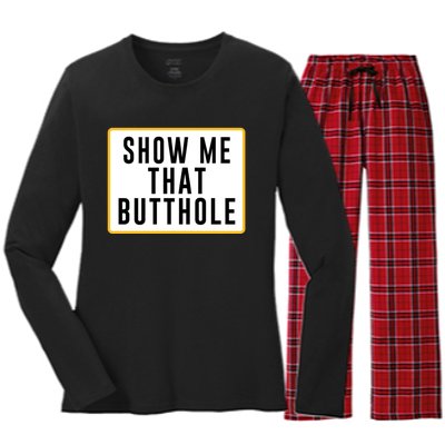 Show Me That Butthole Women's Long Sleeve Flannel Pajama Set 