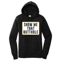 Show Me That Butthole Women's Pullover Hoodie