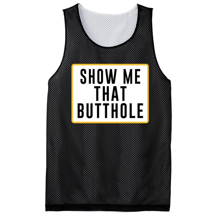 Show Me That Butthole Mesh Reversible Basketball Jersey Tank