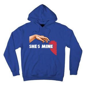 She's Mine Valentine's Day For Couples Heart Gift Tall Hoodie