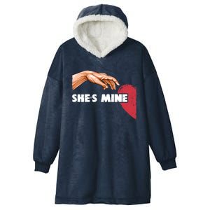 She's Mine Valentine's Day For Couples Heart Gift Hooded Wearable Blanket