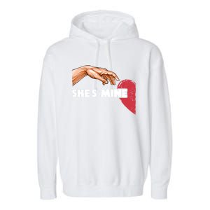 She's Mine Valentine's Day For Couples Heart Gift Garment-Dyed Fleece Hoodie