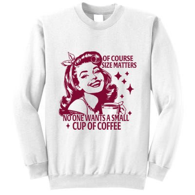 Size Matters Vintage Retro Housewife Funny Coffee Sarcastic Sweatshirt