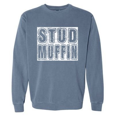 Stud Muffin Vintage Graphic Muffin Pun Meaningful Gift Garment-Dyed Sweatshirt