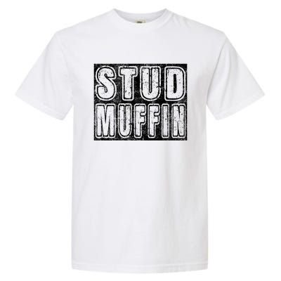 Stud Muffin Vintage Graphic Muffin Pun Meaningful Gift Garment-Dyed Heavyweight T-Shirt