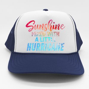 Sunshine Mixed With Little Hurricane Funny Positive Message Cool Gift Trucker Hat