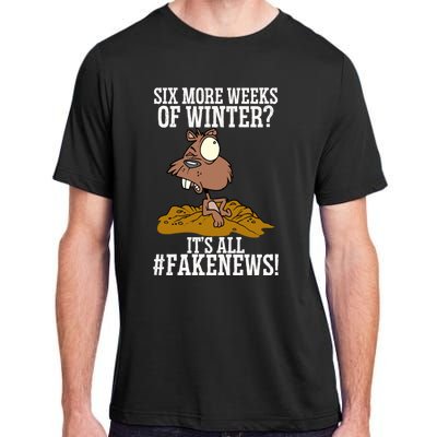 Six More Weeks Fake News Funny Groundhog Day Animal Lover Meaningful Gift Adult ChromaSoft Performance T-Shirt