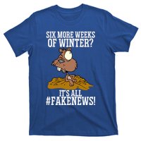 Six More Weeks Fake News Funny Groundhog Day Animal Lover Meaningful Gift T-Shirt