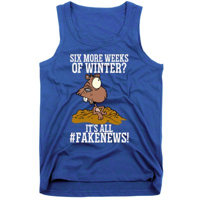 Six More Weeks Fake News Funny Groundhog Day Animal Lover Meaningful Gift Tank Top