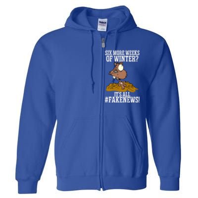 Six More Weeks Fake News Funny Groundhog Day Animal Lover Meaningful Gift Full Zip Hoodie