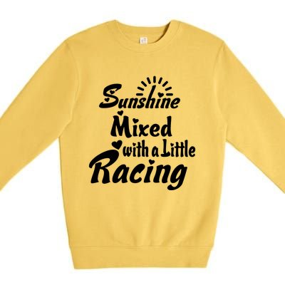 Sunshine Mixed With A Little Racing Premium Crewneck Sweatshirt