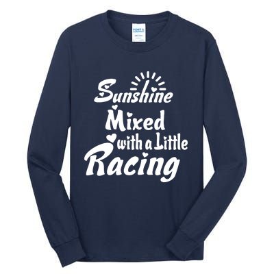 Sunshine Mixed With A Little Racing Tall Long Sleeve T-Shirt