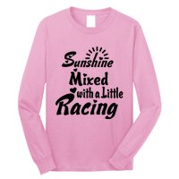 Sunshine Mixed With A Little Racing Long Sleeve Shirt