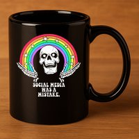Social Media Was A Mistake 11oz C Handle Ceramic Mug