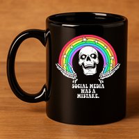 Social Media Was A Mistake 11oz C Handle Ceramic Mug