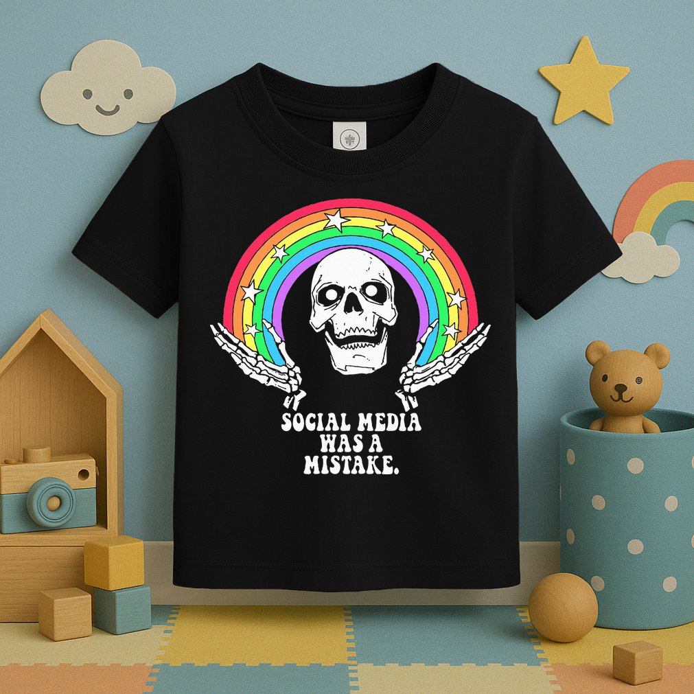 Social Media Was A Mistake Toddler T-Shirt