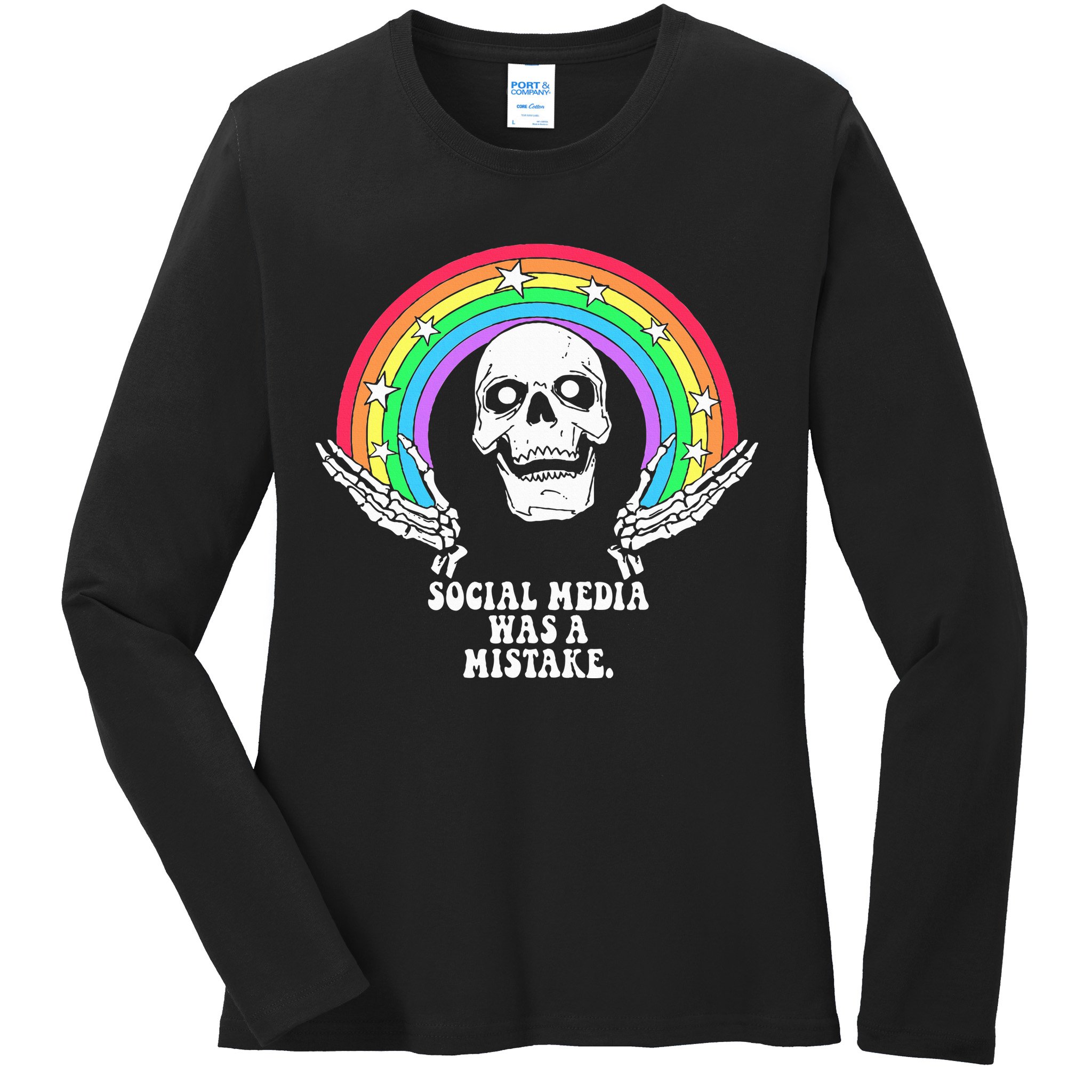Social Media Was A Mistake Ladies Long Sleeve Shirt