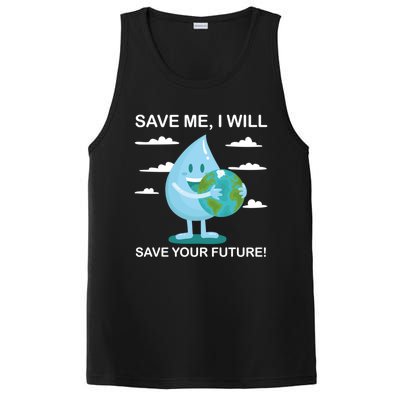 Save Me Will Save Your Future Conserve Water Advocate Gift PosiCharge Competitor Tank