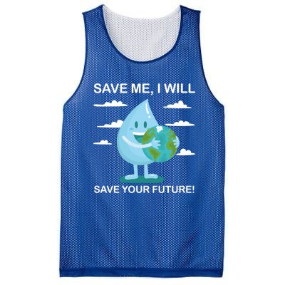 Save Me Will Save Your Future Conserve Water Advocate Gift Mesh Reversible Basketball Jersey Tank