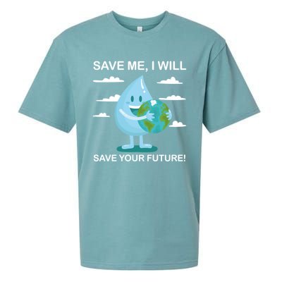 Save Me Will Save Your Future Conserve Water Advocate Gift Sueded Cloud Jersey T-Shirt