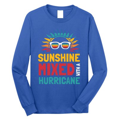 Sunshine Mixed With A Hurricane Gift Long Sleeve Shirt