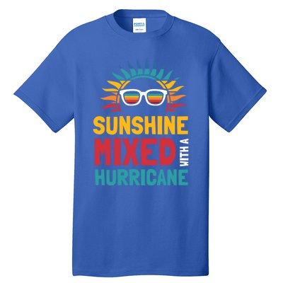 Sunshine Mixed With A Hurricane Gift Tall T-Shirt