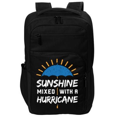 Sunshine Mixed With A Hurricane Gift Impact Tech Backpack