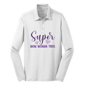 Super Mom Woman Tired Gift For Mother's Day Silk Touch Performance Long Sleeve Polo