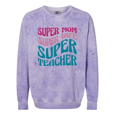 Super Mom Wife Teacher Mother's Day Gift Colorblast Crewneck Sweatshirt