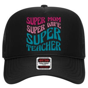 Super Mom Wife Teacher Mother's Day Gift High Crown Mesh Back Trucker Hat