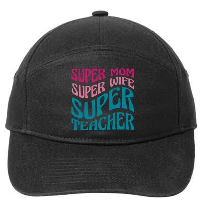 Super Mom Wife Teacher Mother's Day Gift 7-Panel Snapback Hat