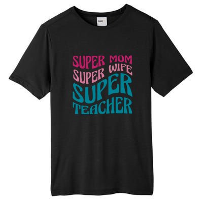 Super Mom Wife Teacher Mother's Day Gift Tall Fusion ChromaSoft Performance T-Shirt