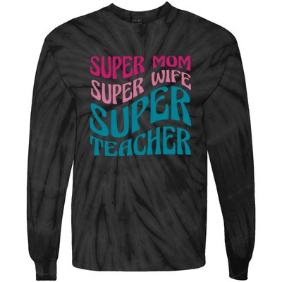 Super Mom Wife Teacher Mother's Day Gift Tie-Dye Long Sleeve Shirt