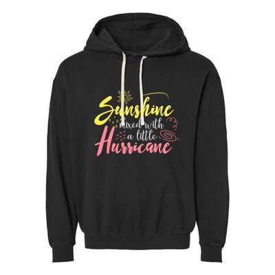 Sunshine Mixed With A Little Hurricane Positive Vibes Cute Gift Garment-Dyed Fleece Hoodie
