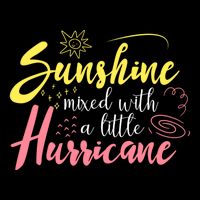 Sunshine Mixed With A Little Hurricane Positive Vibes Cute Gift Flexfit Unipanel Trucker Cap