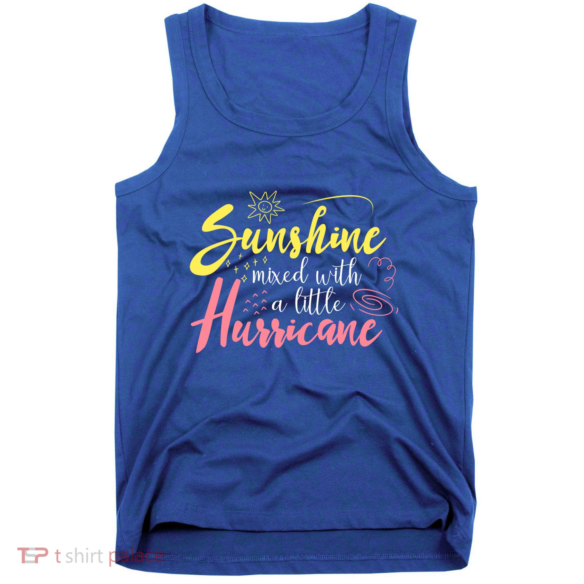 Sunshine Mixed With A Little Hurricane Positive Vibes Cute Gift Tank Top
