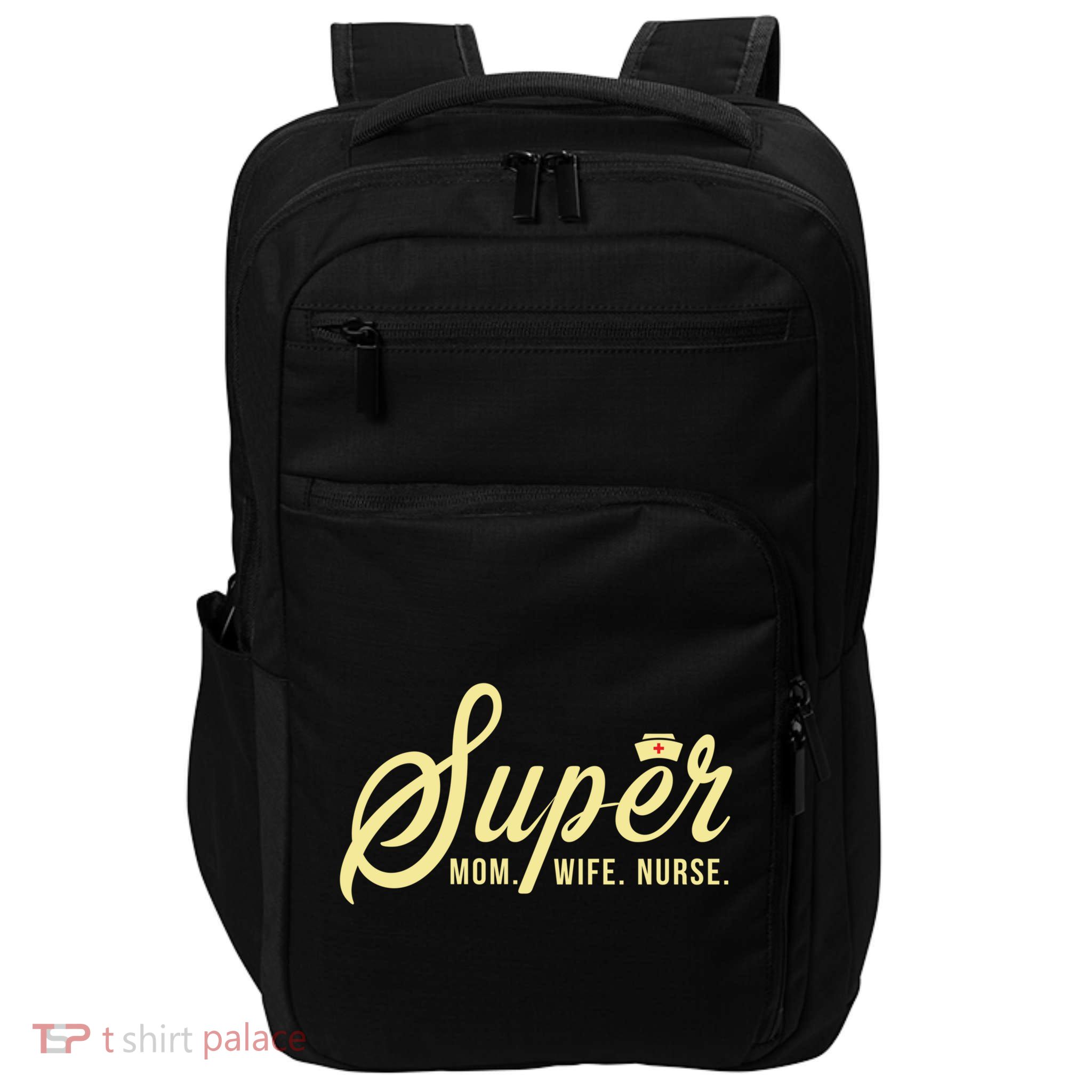 Super Mom Wife Nurse Mom Life Mom Mode Mom Nurse Great Gift Impact Tech Backpack